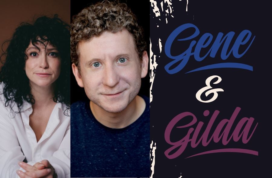 CAST ANNOUNCEMENT: Gene & Gilda 